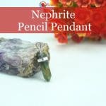 Nephrite Pencil Pendant (2)